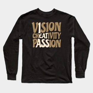 vision creativity passion - funny quotes / i eat ass Long Sleeve T-Shirt